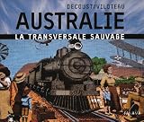Australie : La transversale sauvage