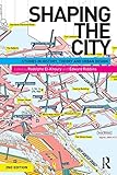 Shaping the city : studies in history, theory and urban design