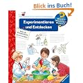 Experimentieren und Entdecken. Mehr als 30 Experimente zu Luft und Wasser (Wieso? Weshalb? Warum?)