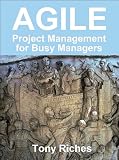 AGILE Project Management for Busy Managers AGILE Project Management for Busy Managers