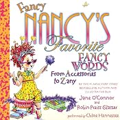 Fancy Nancy's Favorite Fancy Words: From Accessories to Zany | Jane O'Connor