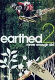 EARTHED 2 -NEVER ENOUGH DIRT- 【MTB DVD (CVLD-1038)】