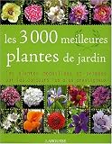 Les 3000 meilleures plantes de jardin