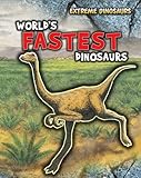 World's fastest dinosaurs