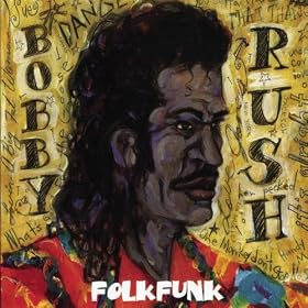 Folkfunk   Bobby Rush