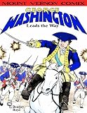 George Washington Leads the Way (Mount Vernon Comix)