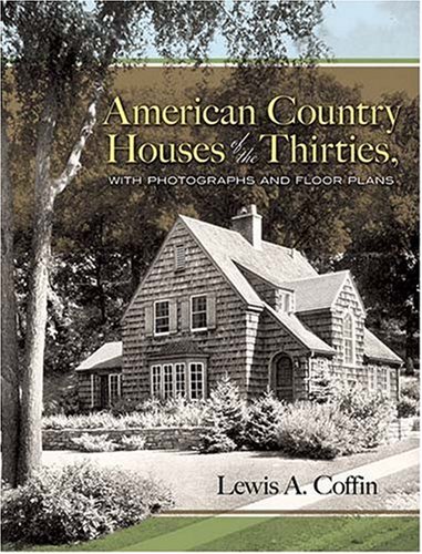 American Country Houses of the Thirties: With Photographs and Floor Plans (Dover Books on Architecture)
