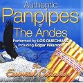 Authentic Panpipes of the Andes - The Essential Collection