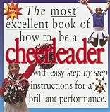 How to Be a Cheerleader (Most Excellent Book of)