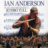 Ian Anderson - Ian Anderson Plays the Orchestral Jethro Tull