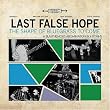 Last False Hope