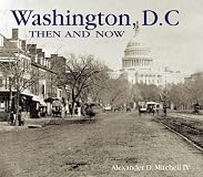 Washington D.C. Then and Now (Compact) (Then & Now Thunder Bay)