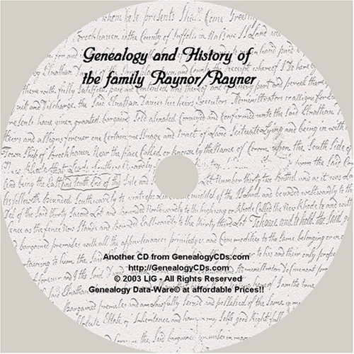 genealogy and history of the family raynor searchable cd containing complete versions of 4 historic text