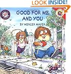 Little Critter: Good For Me And You