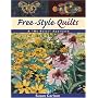 Free-Style Quilts: A "No Rules" Approach