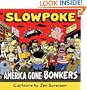 Slowpoke America Gone Bonkers