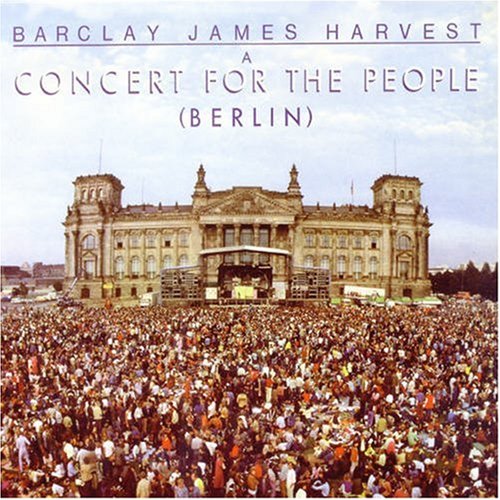 Barclay James Harvest - A Berlin (A Concert for the People) - Zortam Music