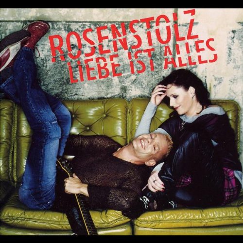 Rosenstolz - Liebe ist alles - Zortam Music