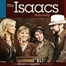 The Isaacs Naturally...