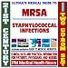 21st Century Ultimate Medical Guide to MRSA (Methicillin-Resistant Staphylococcus Aureus) and Staph (Staphylococcal) Infections - Authoritative Clinical ... for Physicians and Patients (Two CD-ROM Set)