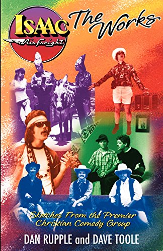 Isaac Air Freight: The Works : Sketches from the Premier Christian Comedy Group