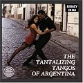 The Tantalizing Tangos Of Argentina [CD on Demand]