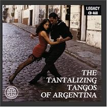 The Tantalizing Tangos Of Argentina [CD on Demand]