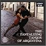 The Tantalizing Tangos Of Argentina [CD on Demand]