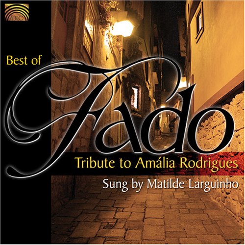 Mathilde Larguinho - Amalia Rodriguez: The Best of Fado Portuguese - Zortam Music