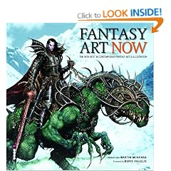 Fantasy Art Now: The Very Best in Contemporary Fantasy Art & Illustration: The Very Best in Contemporary Fantasy Art and Illustration