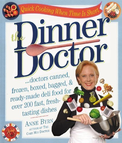 The Dinner Doctor by Byrn, Anne (2003) [Paperback]