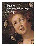 Venetian seventeenth century painting : a loan exhibition from collections in Britain and Ireland [held at the National Gallery], 5 September to 30 November 1979 : catalogue