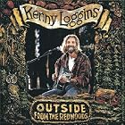 Outside: From the Redwoods by  Kenny Loggins 