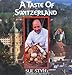 A Taste of Switzerland