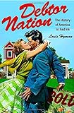Debtor Nation: The History of America in Red Ink (Politics and Society in Twentieth-Century America)