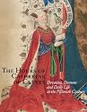 The Hours of Catherine of Cleves: Devotions, Demons and Daily Life in the Fifteenth Century