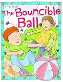 The bouncible ball, and other toy stories