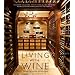 Living with Wine: Passionate Collectors, Sophisticated Cellars, and Other Rooms for Entertaining, Enjoying, and Imbibing