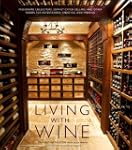 Living with Wine: Passionate Collecto...