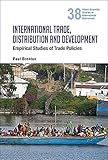 International trade, distribution and development : empirical studies of trade policies