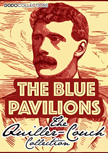 The Blue Pavilions (Arthur Quiller-Couch Collection)