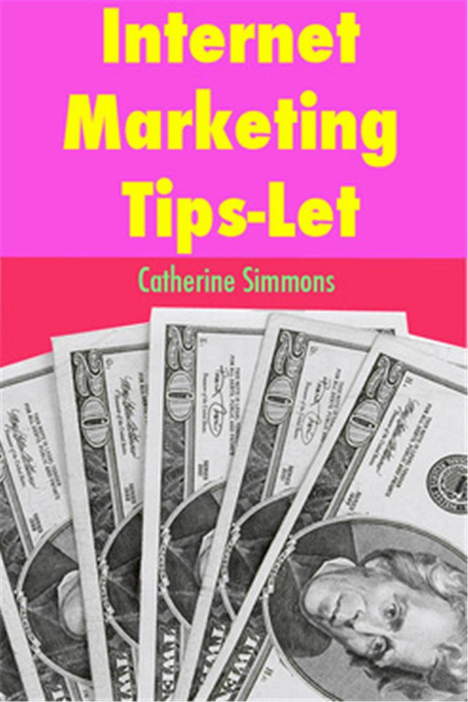 Amazon.com: Internet Marketing Tips-Let eBook: Catherine Simmons ...