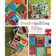 Fresh Quilting: Fearless Color, Design, and Inspiration by Malka Dubrawsky