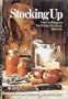 Stocking Up: How to Preserve the Foods You Grow, Naturally
