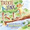 Trixie and Jinx