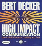 High Impact Communications: How to Build Charisma, Credibility, and Trust (Your Coach in a Box)