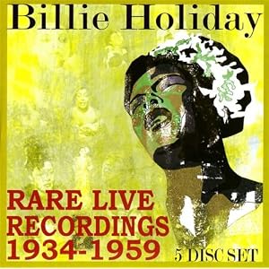 Billie Holiday -  Rare Live Recordings 1934-1959 [3]