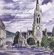 Hear My Prayer: Choral Music of the English Romantics