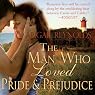 The Man Who Loved Pride and Prejudice: A Modern Love Story with a Jane Austen Twist
