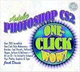 Adobe Photoshop CS2 One-Click Wow! (2nd Edition)